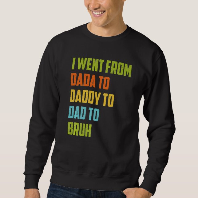 Moletom Eu fui de Dada a Pai a Pai até Bruh Padre (Frente)
