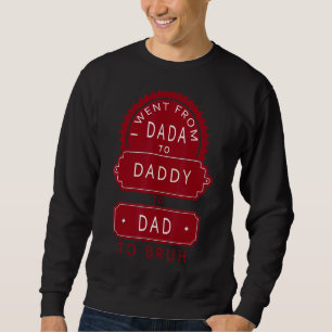 Moletom Eu fui de Dada a Pai a Pai até Bruh Padre