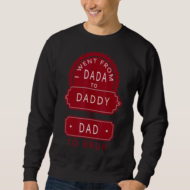 Moletom Eu fui de Dada a Pai a Pai até Bruh Padre (Frente)