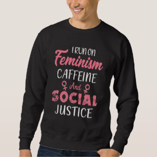 Moletom Eu Funciono Com Feminismo Cafeína e Justiça Social