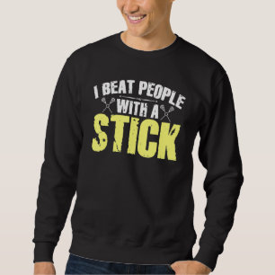 Moletom Eu ganho Pessoas com um Stick Lacrosse 1