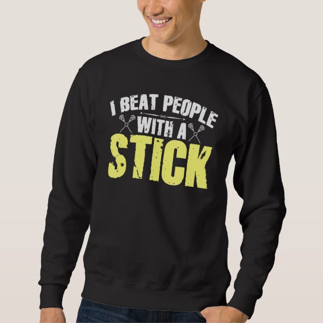 Moletom Eu ganho Pessoas com um Stick Lacrosse 1 (Frente)