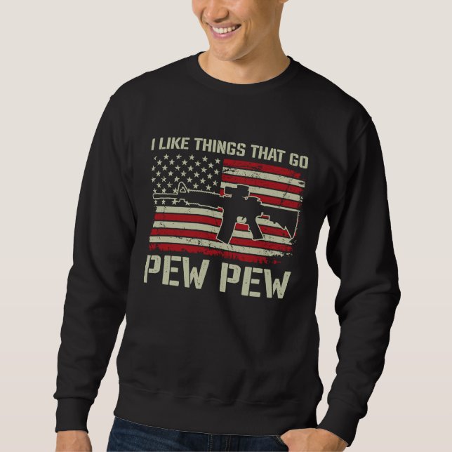 Moletom Eu Gosto de Coisas Que Fazem Pew Pew  AR15 EUA  Ar (Frente)