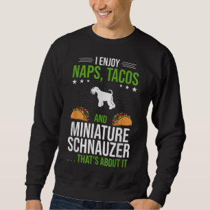 Moletom Eu gosto de Naps Tacos e Miniatura Schnauzer Dog L
