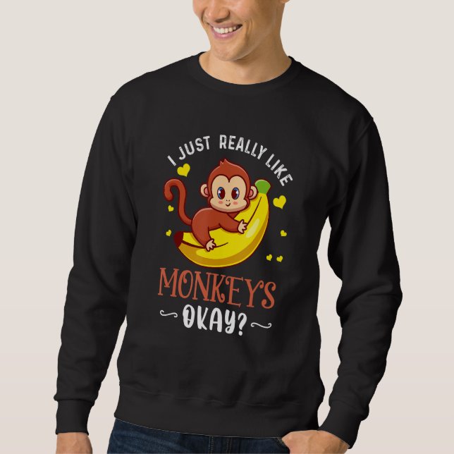 Moletom Eu Gosto Muito De Macacos Ok Macaco Engraçado X (Frente)