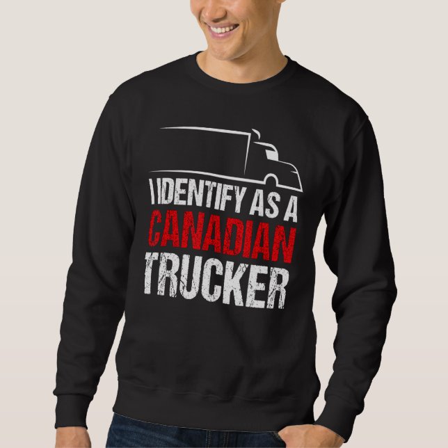 Moletom Eu Identifico Como Um Caminhoneiro Canadense Que A (Frente)