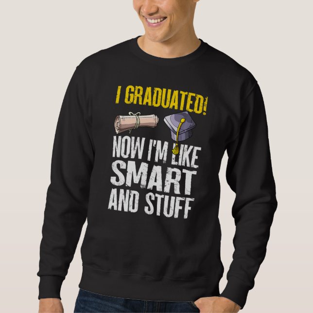Moletom Eu me formei agora sou como Smart e Stuff Graduati (Frente)
