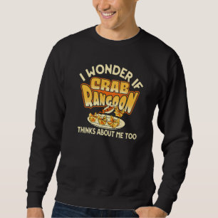 Moletom Eu Me Pergunto Se Crab Rangoon Acha Que Eu Sou Mui