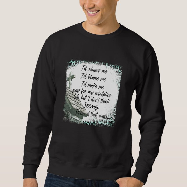 Moletom Eu não acho que Jesus faça isso dessa maneira, mús (Frente)