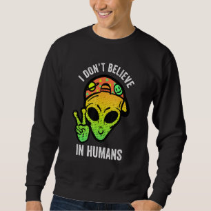 Moletom Eu Não Acredito Em Alienígena Humana Sinal De Paz