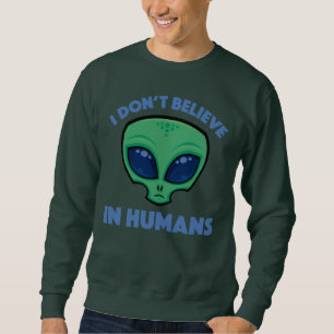Moletom Eu não acredito na Alienígena de desenho humano