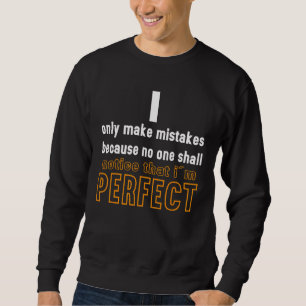 Moletom Eu não cometo erros porque sou perfeito