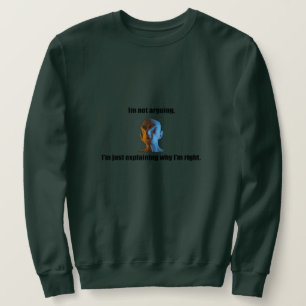 Moletom Eu não estou discutindo o Sweatshirt