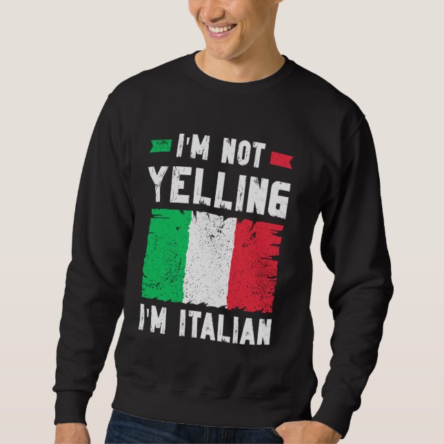 Moletom Eu não estou gritando que sou italiano - Engraçado (Frente)