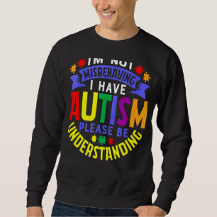 Moletom Eu não estou me comportando mal Eu tenho utismo, p