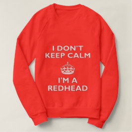 Moletom Eu não mantenho a calma que eu sou um Redhead
