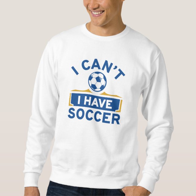 Moletom Eu não posso ter futebol (Frente)