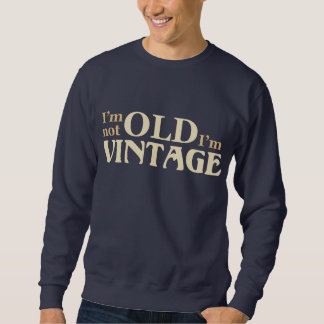 Moletom Eu não sou idoso mim sou vintage