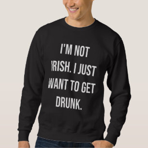Moletom Eu não sou irlandês Eu só quero pegar o Bebado_3