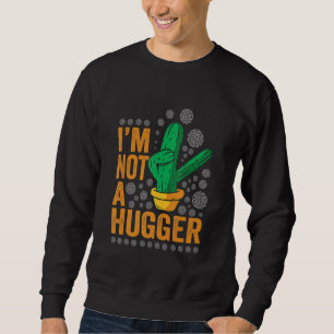 Moletom Eu Não Sou Uma Planta De Cactus Engraçada, Sarcást