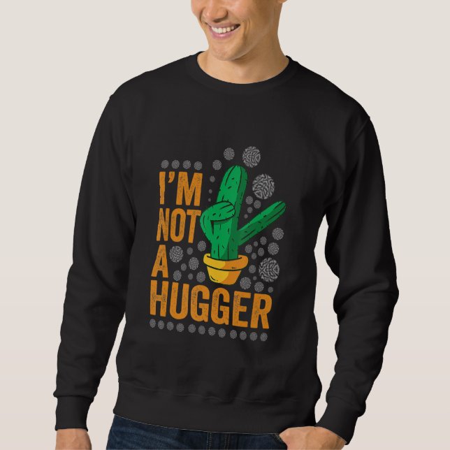 Moletom Eu Não Sou Uma Planta De Cactus Engraçada, Sarcást (Frente)