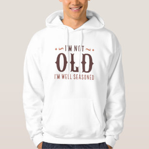 Moletom Eu não sou velho, estou bem sentado
