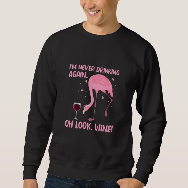 Moletom Eu Nunca Mais Bebo Oh Olhe Vinho Flamingo Dr (Frente)