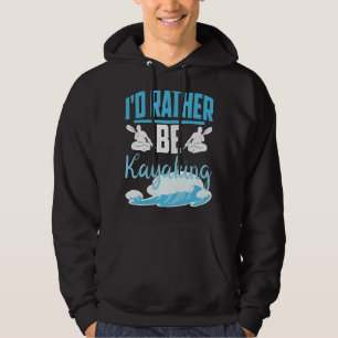 Moletom Eu Preferencialmente Kayaking River ao ar livre