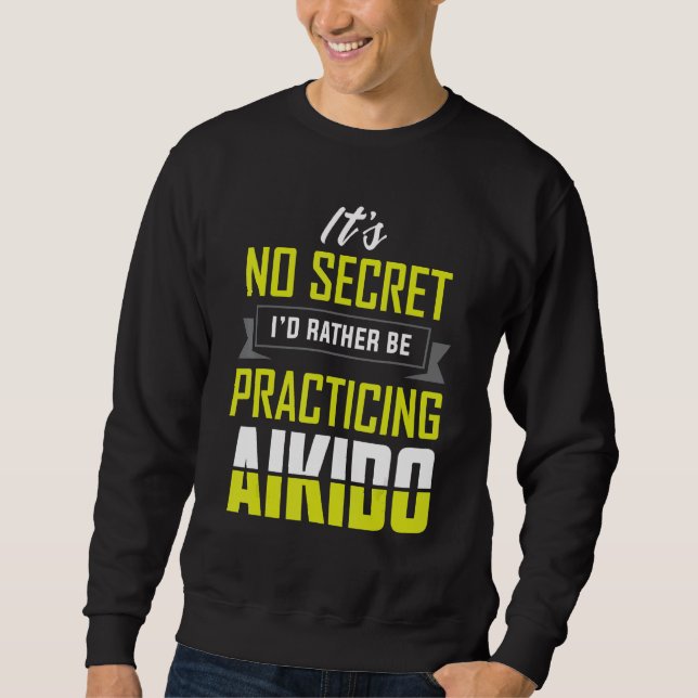 Moletom Eu Preferencialmente Praticar Aikido Martial Roupa (Frente)