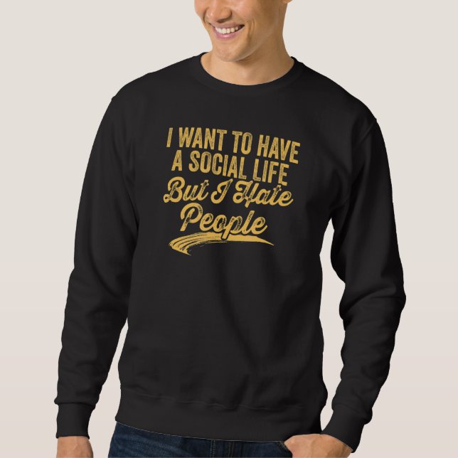 Moletom Eu Quero Ter Uma Vida Social Mas Eu Odeio Pessoas  (Frente)