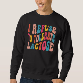 Moletom Eu Recuso-me a Tolerar Lactose Lactose Coloração R