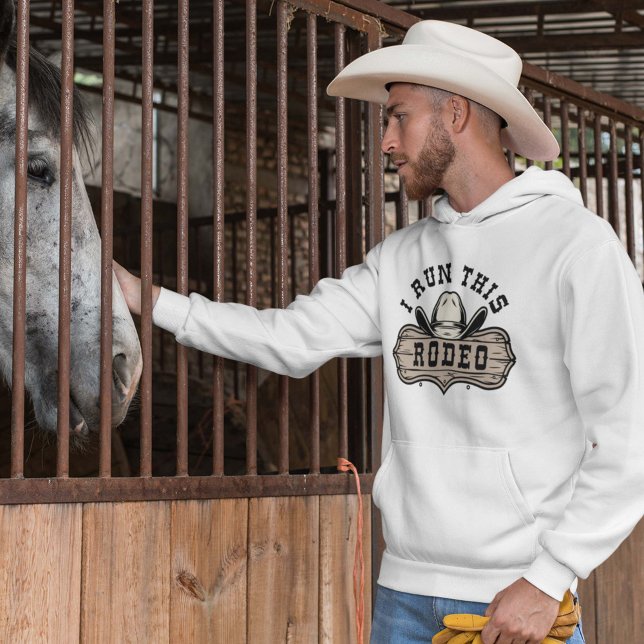 Moletom Eu Rogo Este Rodeo (I Run This Rodeo Hoodie)