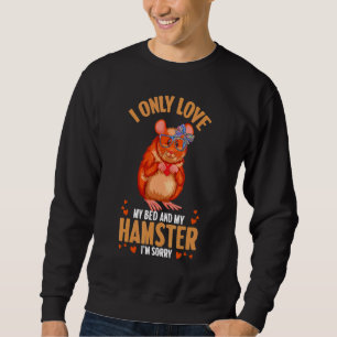 Moletom Eu Só Amo Minha Cama E Hamster Engraçado Garota