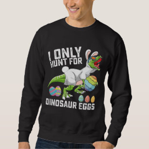 Moletom Eu Só Caço Ovos De Dinossauro Páscoa T Rex