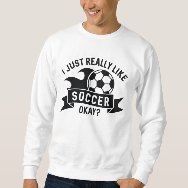 Moletom Eu Só Gosto Muito De Futebol. (Frente)