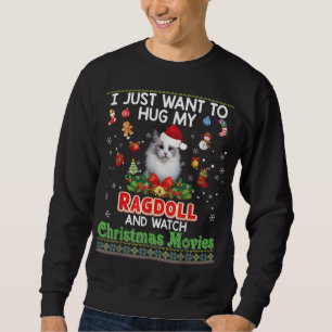 Moletom Eu Só Quero Abraçar Meu Gato De Ragdoll E Ver Cris