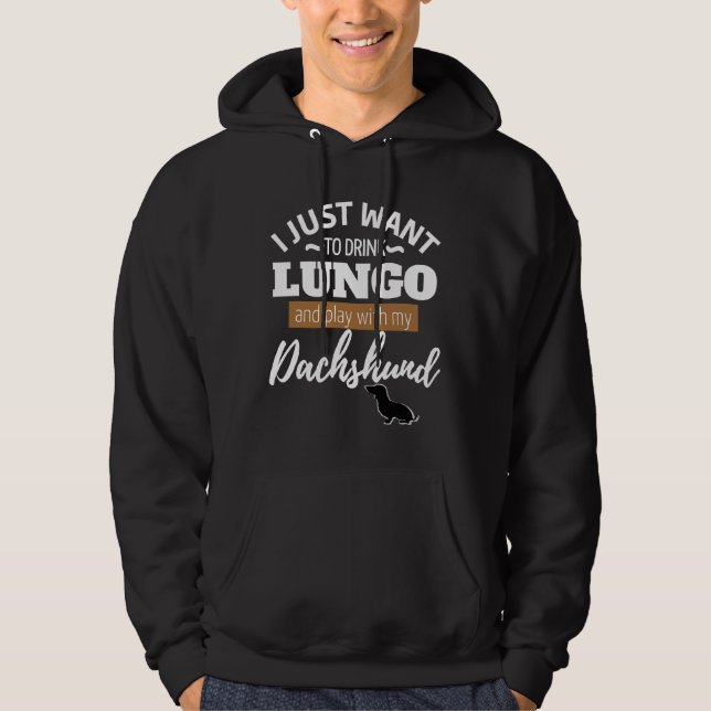 Moletom Eu Só Quero Beber Lungo E Brincar Com O Meu Dachsh (Frente)