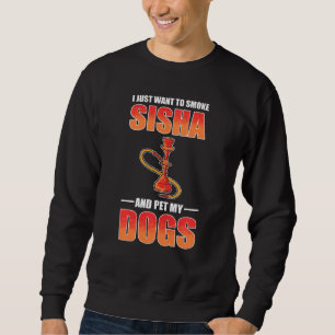 Moletom Eu Só Quero Fumar Shisha E Pet Meus Cães Shisha