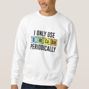 Moletom Eu Só Uso Sarcasmo Periodicamente