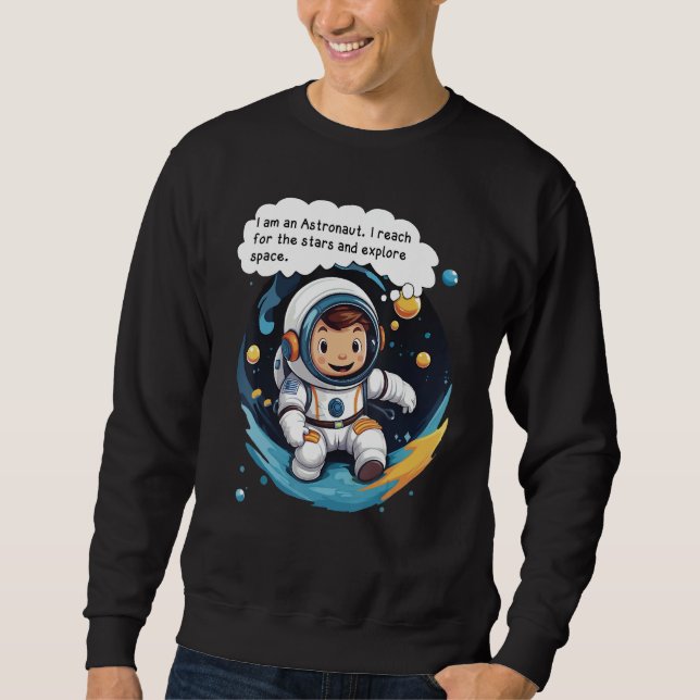 Moletom Eu sou astronauta. Chego às estrelas e explico (Frente)