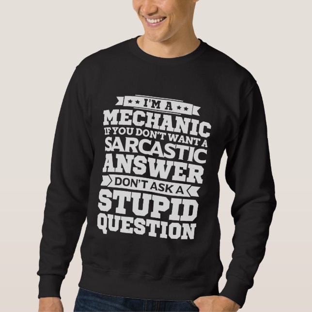 Moletom Eu Sou Mecânico Não Pergunto Súpido Sarcástico (Frente)