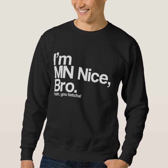 Moletom Eu sou MN Nice Mano Sim Você é Engraçado (Frente)