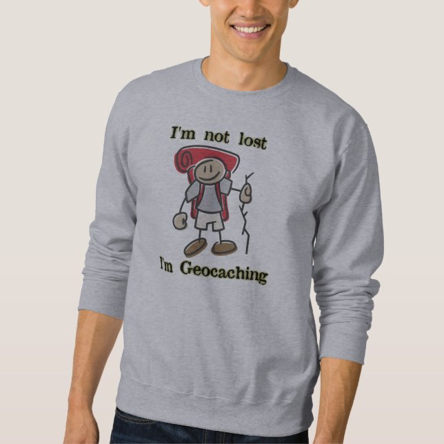 Moletom Eu sou não perdido mim sou Geocaching Geocacher (Frente)