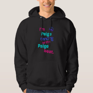Moletom Eu sou Paige Dançando para a Paige Paige