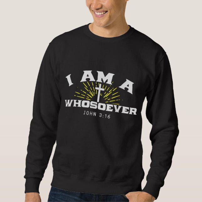 Moletom Eu Sou Quem Quer John 316 Jesus Bíblia Cristã Ve (Frente)