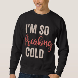 Moletom Eu sou tão frio
