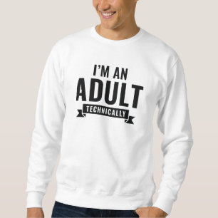 Moletom Eu sou um adulto tecnicamente