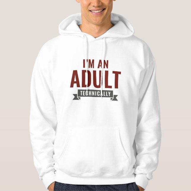 Moletom Eu sou um adulto tecnicamente (Frente)
