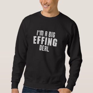 Moletom Eu Sou Um Grande Effing De Piada Engraçado Importa