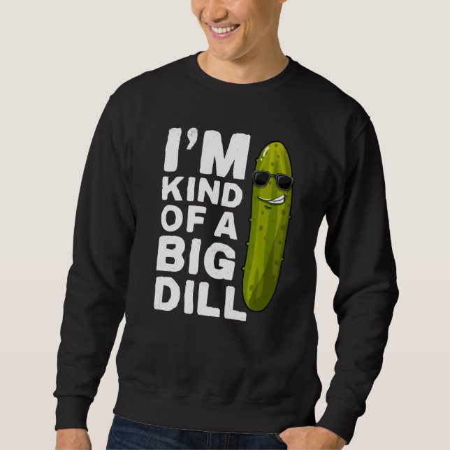 Moletom Eu sou um grande Vegan de picles de Dill (Frente)